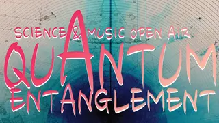 Poster for the Science & Music Open Air 'Quantum Entanglement'