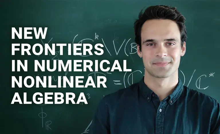 Simon Telen in front of a blackboard, next to the text "New Frontiers in Numerical Nonlinear Algebra"