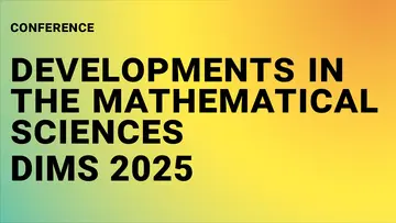 Development in the Mathematical Sciences DIMS 2025