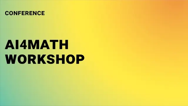 Black text on a green, yellow, orange gradient: "Ai4Math Workshop"
