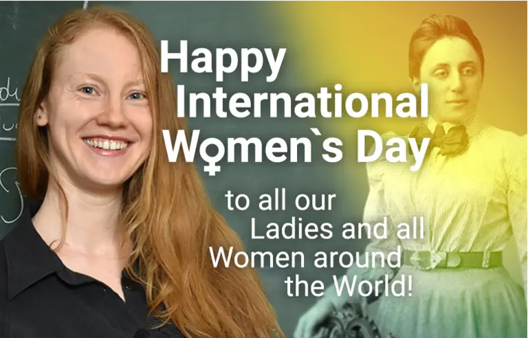 Noémie Combe next to an old portrait of Emmy Noether and the Text "Happy International Women's Day, to all our Ladies and all Women around the World!"