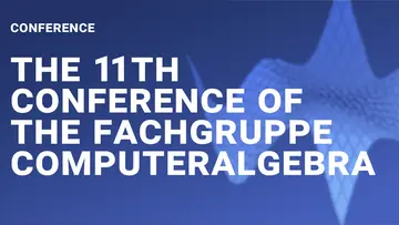 The 11th Conference of the Fachgruppe Computeralgebra