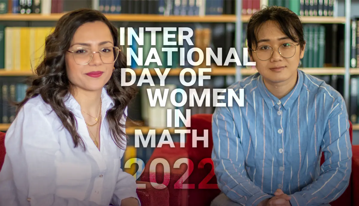 Portrait of Georgiana Chatzigeorgiou (left) ad Jing An (right) in the institute library, next to the text "International Day for Women in Mathematics 2022"